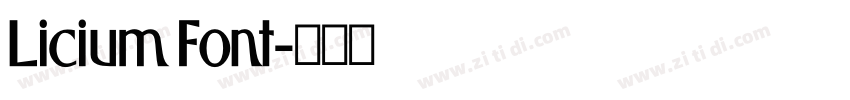 Licium Font字体转换 Licium Font字体转换